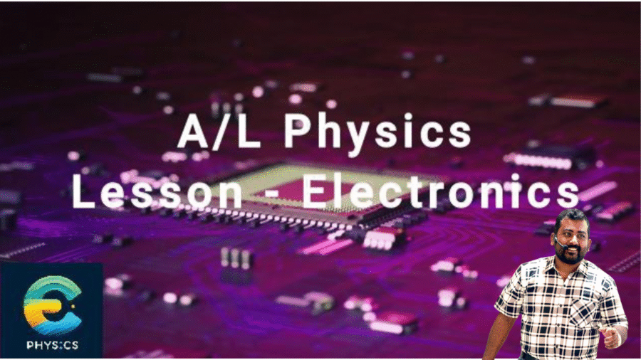 Electronics ( G.C.E Advance Level Physics English medium )