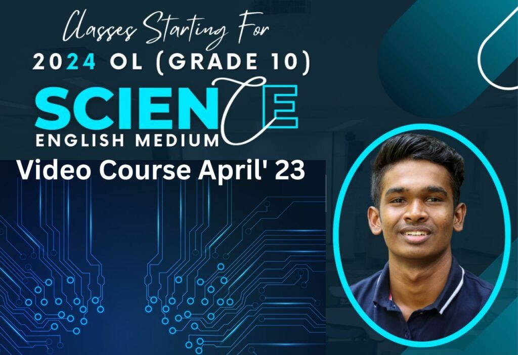 Grade 10 Science ( 2024 O/L Batch) Theory Video Course April ’23