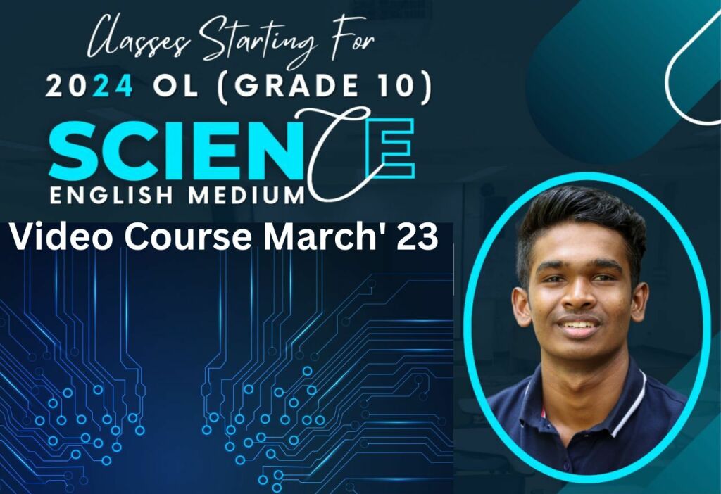 Grade 10 Science ( 2024 O/L Batch) Theory Video Course March ’23