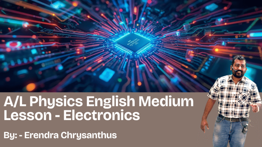 Electronics ( G.C.E Advance Level Physics English medium )